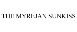 THE MYREJAN SUNKISS trademark