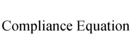 COMPLIANCE EQUATION trademark