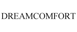 DREAMCOMFORT trademark