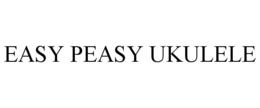 EASY PEASY UKULELE trademark