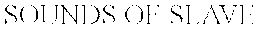SOUNDS OF SLAVE trademark