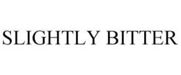 SLIGHTLY BITTER trademark