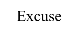 EXCUSE trademark
