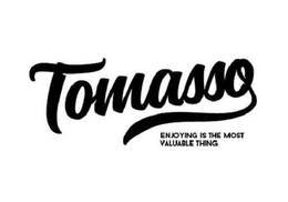 TOMASSO ENJOYING IS THE MOST VALUABLE THING trademark