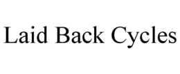 LAID BACK CYCLES trademark