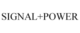 SIGNAL+POWER trademark