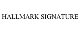HALLMARK SIGNATURE trademark