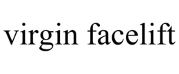 VIRGIN FACELIFT trademark