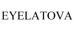 EYELATOVA trademark