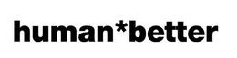HUMAN*BETTER trademark