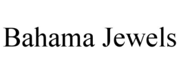 BAHAMA JEWELS trademark