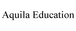 AQUILA EDUCATION trademark