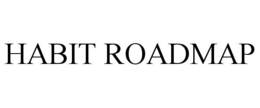 HABIT ROADMAP trademark