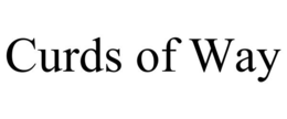 CURDS OF WAY trademark