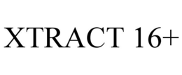 XTRACT 16+ trademark