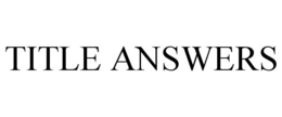 TITLE ANSWERS trademark
