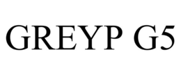 GREYP G5 trademark