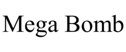 MEGA BOMB trademark