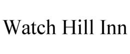 WATCH HILL INN trademark