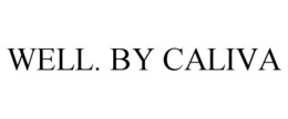 WELL. BY CALIVA trademark