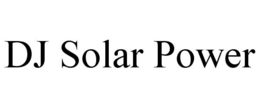 DJ SOLAR POWER trademark