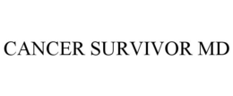 CANCER SURVIVOR MD trademark