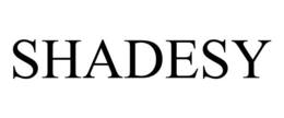 SHADESY trademark