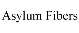 ASYLUM FIBERS trademark