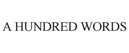 A HUNDRED WORDS trademark