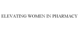ELEVATING WOMEN IN PHARMACY trademark