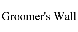 GROOMER'S WALL trademark
