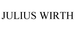 JULIUS WIRTH trademark