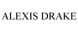 ALEXIS DRAKE trademark