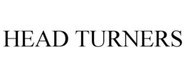 HEAD TURNERS trademark