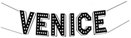 VENICE trademark