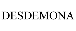 DESDEMONA trademark