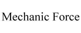 MECHANIC FORCE trademark