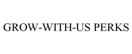 GROW-WITH-US PERKS trademark