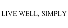 LIVE WELL, SIMPLY trademark