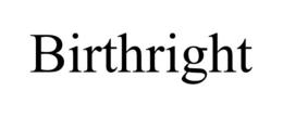 BIRTHRIGHT trademark