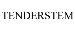 TENDERSTEM trademark