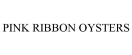 PINK RIBBON OYSTERS trademark