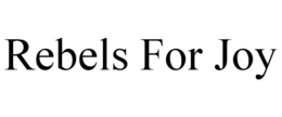 REBELS FOR JOY trademark