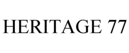 HERITAGE 77 trademark