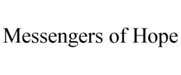 MESSENGERS OF HOPE trademark