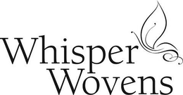 WHISPER WOVENS trademark