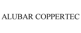 ALUBAR COPPERTEC trademark