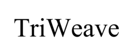 TRIWEAVE trademark