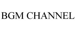BGM CHANNEL trademark