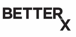 BETTERX trademark